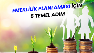 Emeklilik Planlaması İçin 5 Temel Adım