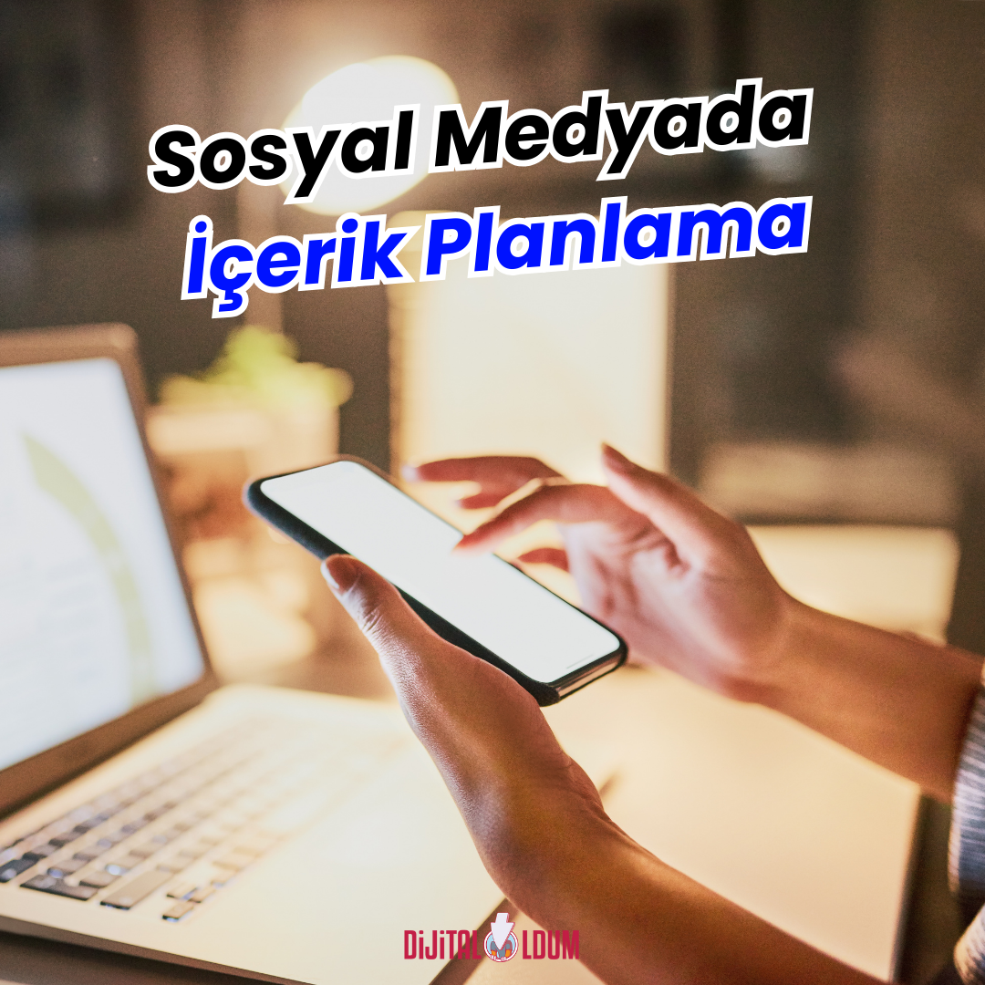 Sosyal Medyada İçerik Planlama